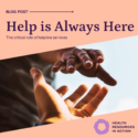 Two hands reaching for each other, with text: Blog post. "Help is always here: the critical role of helpline services." ϲ.